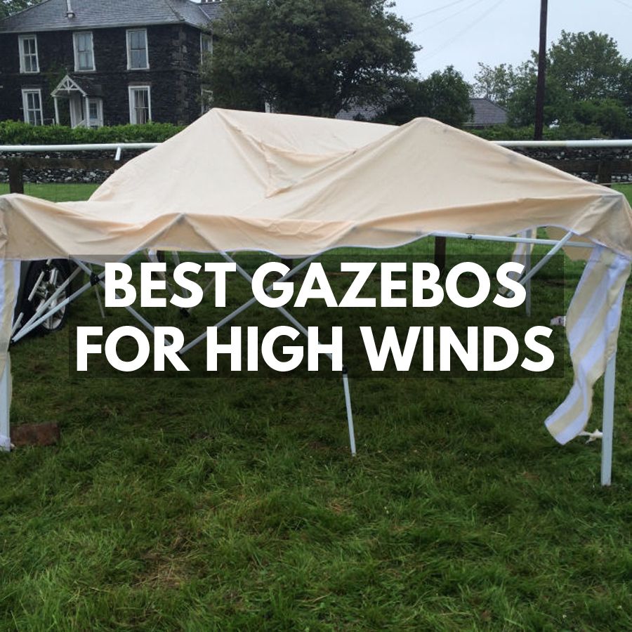 best gazebos for high winds