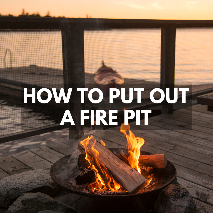 How To Put Out A Fire Pit Safely, How To Put Out A Wood Fire Pit